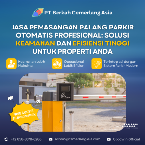 Jasa Pemasangan Palang Parkir Otomatis Profesional: Solusi Keamanan dan Efisiensi Tinggi untuk Properti Anda