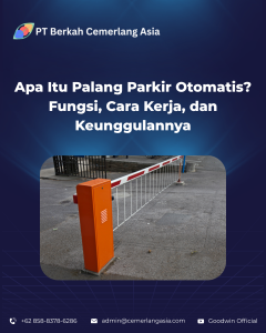 Apa Itu Palang Parkir Otomatis Fungsi, Cara Kerja, dan Keunggulannya