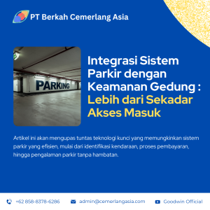 Integrasi Sistem Parkir dengan Keamanan Gedung Lebih dari Sekadar Akses Masuk