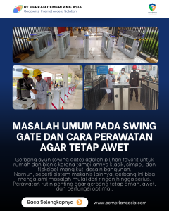 Masalah Umum pada Swing Gate dan Cara Perawatan Agar Tetap Awet