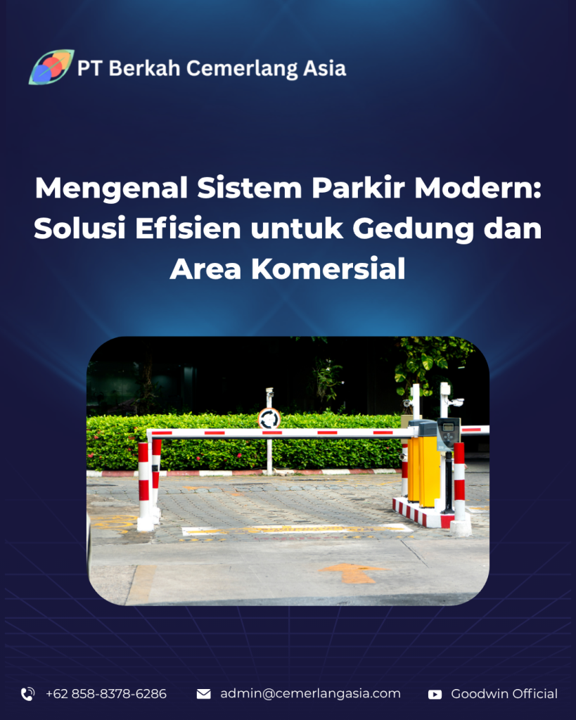 Mengenal Sistem Parkir Modern Solusi Efisien untuk Gedung dan Area Komersial